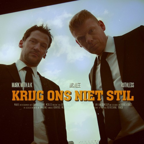 Mark With a K & Ruthless ft MC Alee - Krijg Ons Niet Stil