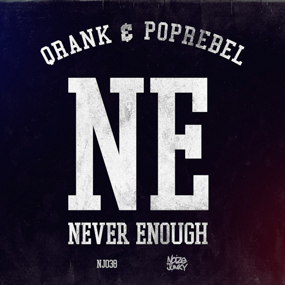 Qrank & Popr3b3l - Never Enough